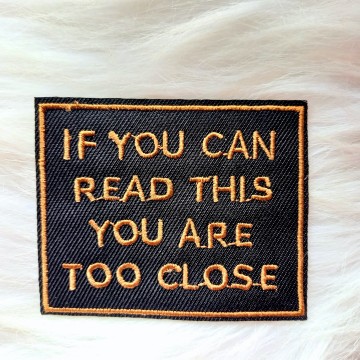 If You Can Read ThisnYou Are Too Close