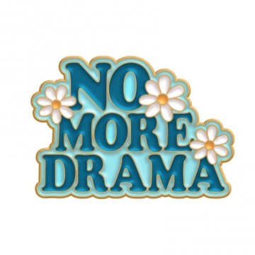 No More Drama Pin