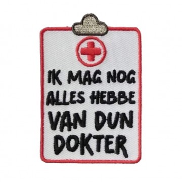Ik mag nog alles hebbe van dun dokter