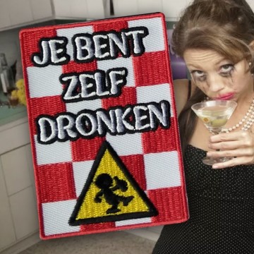 Je Bent Zelf Dronken Embleem